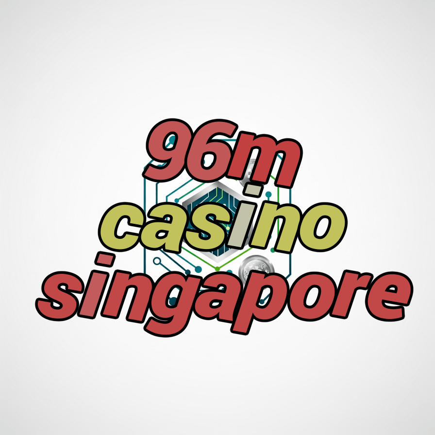 96m casino singapore